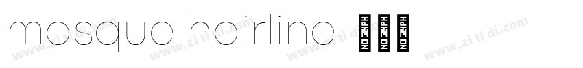 masque hairline字体转换 masque hairline字体转换